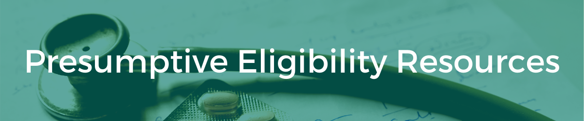 Presumptive Eligibility Resources header