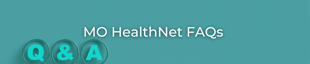 MO HealthNet FAQs
